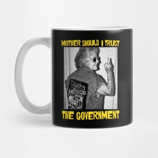 Mother should i trust the gov Mug